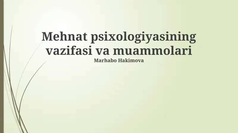 Mehnat psixologiyasining vazifasi va muammolari