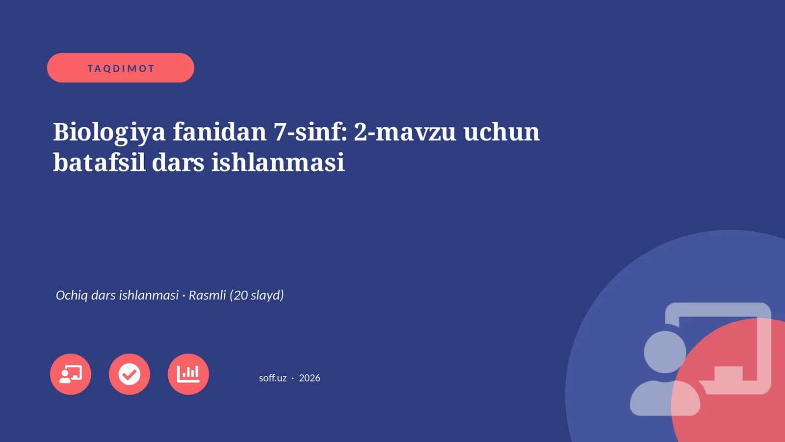 Biologiya fanidan 7-sinf: 2-mavzu uchun batafsil dars ishlanmasi