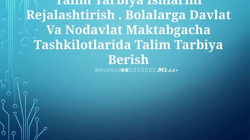 Talim Tarbiya Ishlarini Rejalashtirish. Bolalarga Davlat Va Nodavlat Maktabgacha Tashkilotlarida Talim Tarbiya Berish