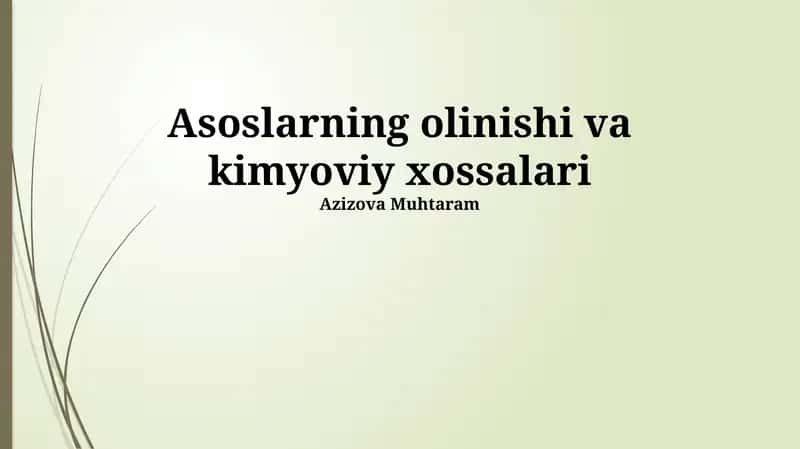 Asoslarning olinishi va kimyoviy xossalari