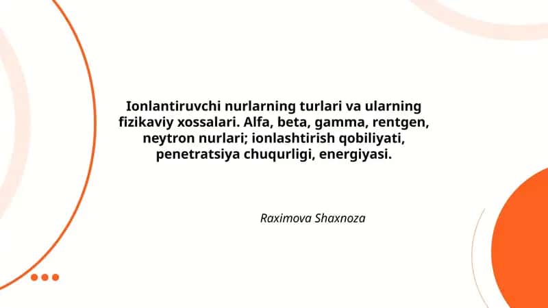Ionlantiruvchi nurlarning turlari va ularning fizikaviy xossalari
