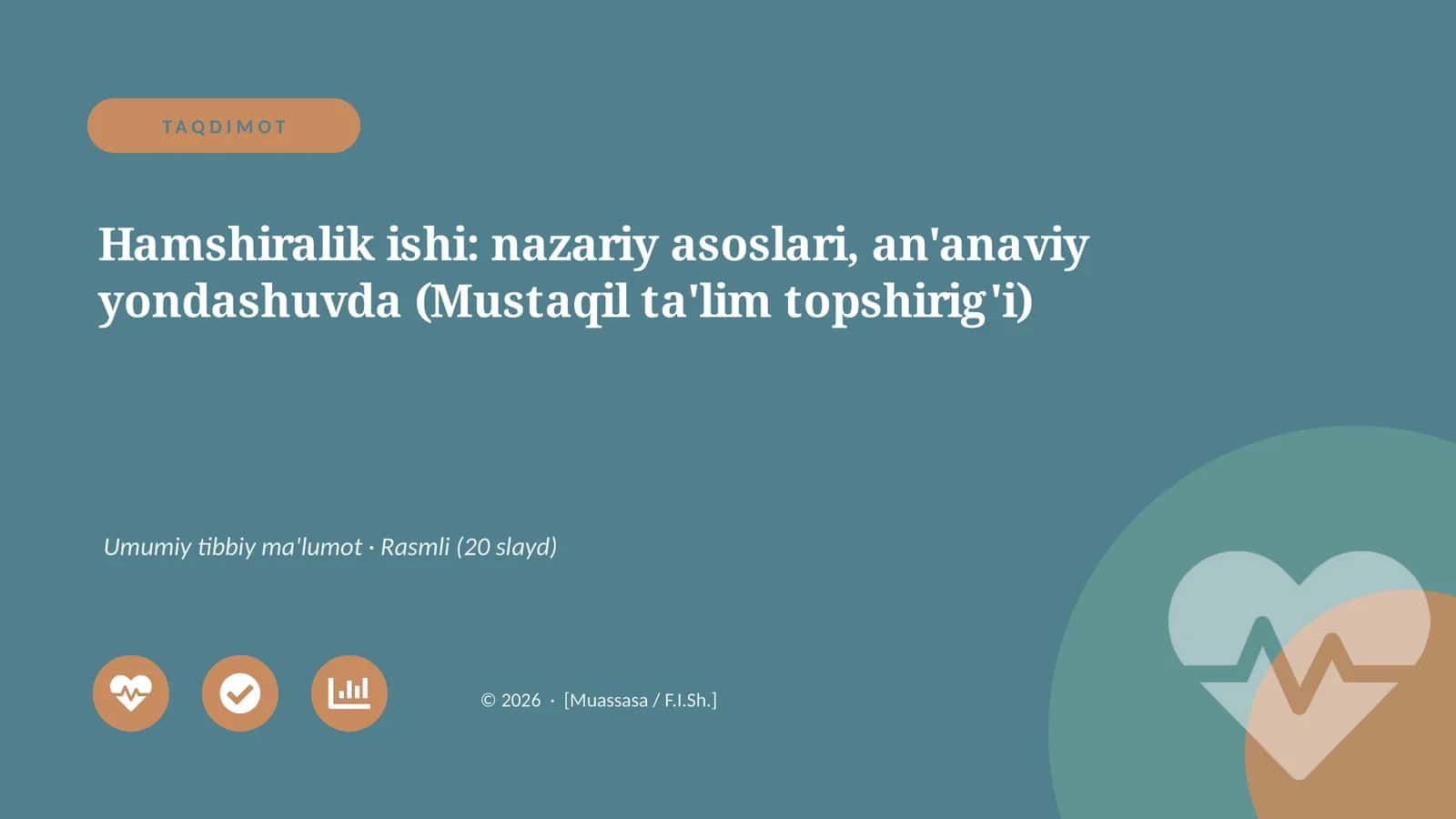 Hamshiralik ishi: nazariy asoslari, an'anaviy yondashuvda (Mustaqil ta'lim topshirig'i)