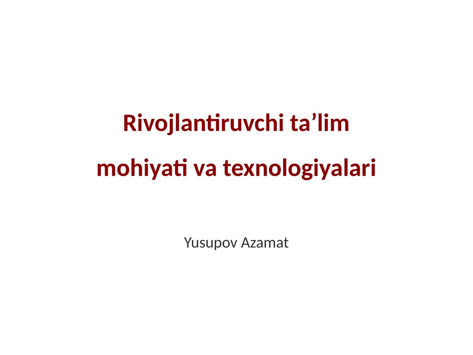 Rivojlantiruvchi ta’lim mohiyati va texnologiyalari