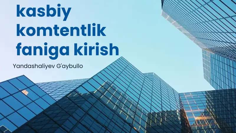 Akademik koʻnikmalar va kasbiy komtentlik faniga kirish