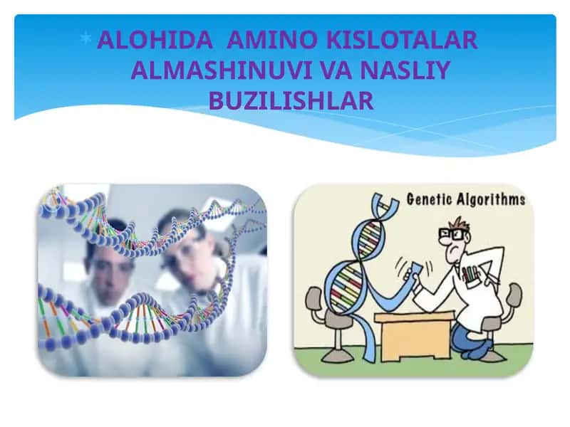 ALOHIDA AMINO KISLOTALAR ALMASHINUVI VA NASLIY BUZILISHLAR