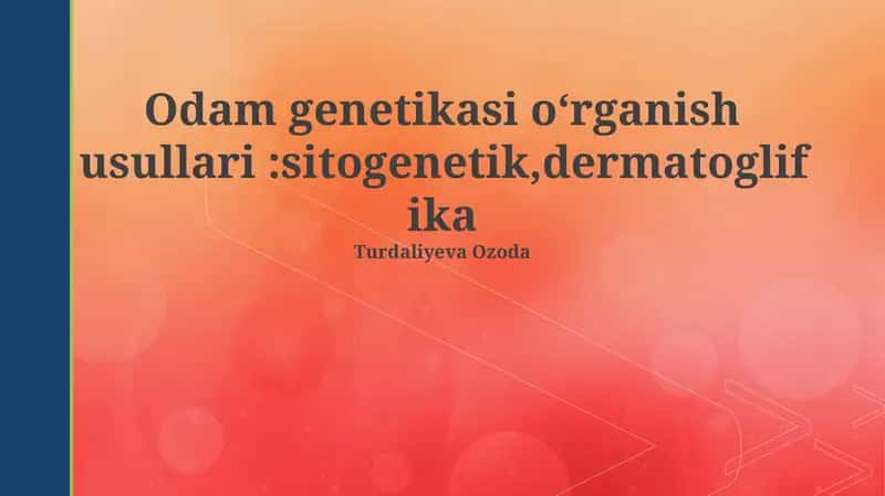 Sitogenetik va Dermatoglifika: Asosiy Tushunchalar va Usullar