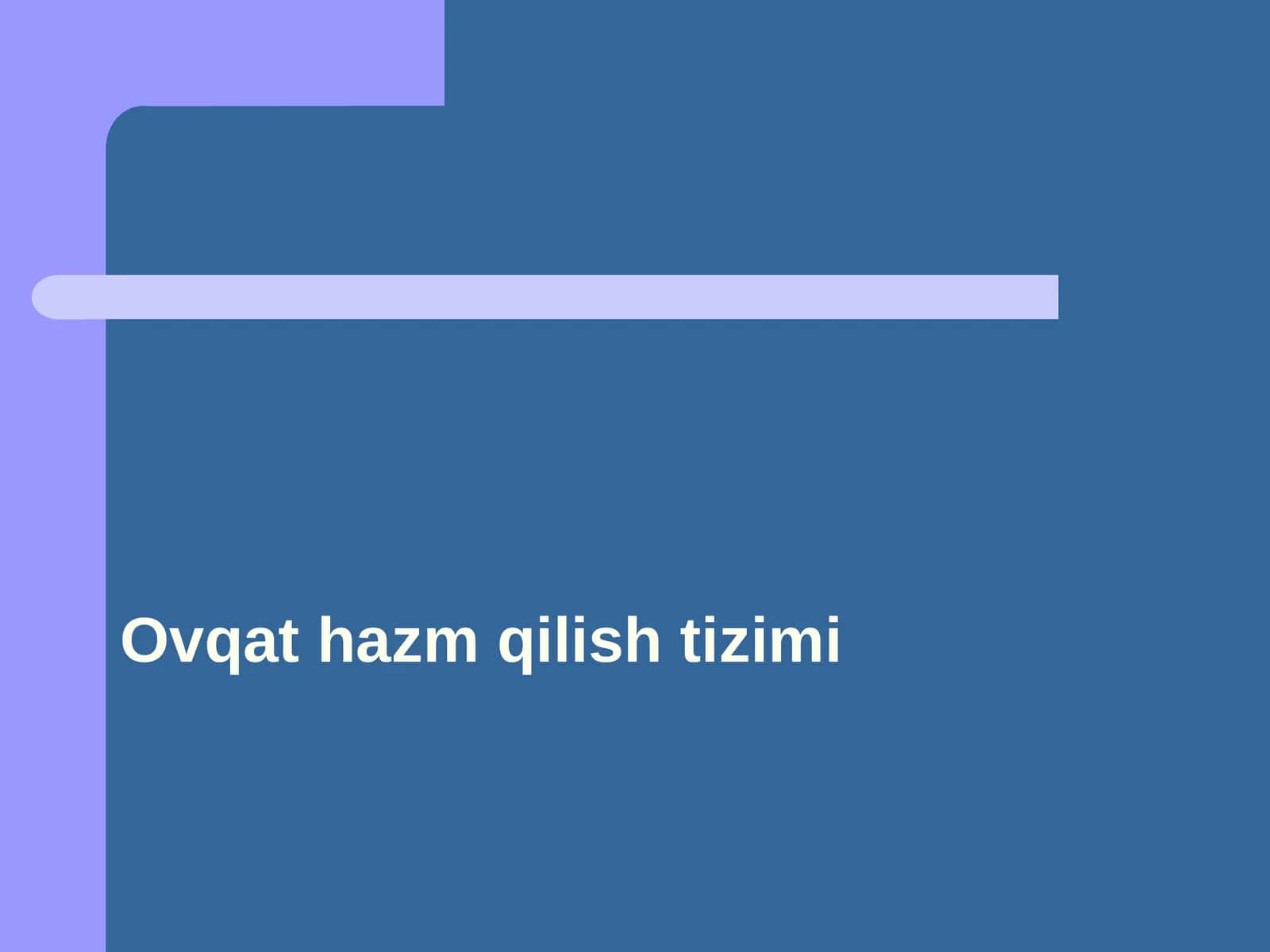 Ovqat hazm qilish tizimi