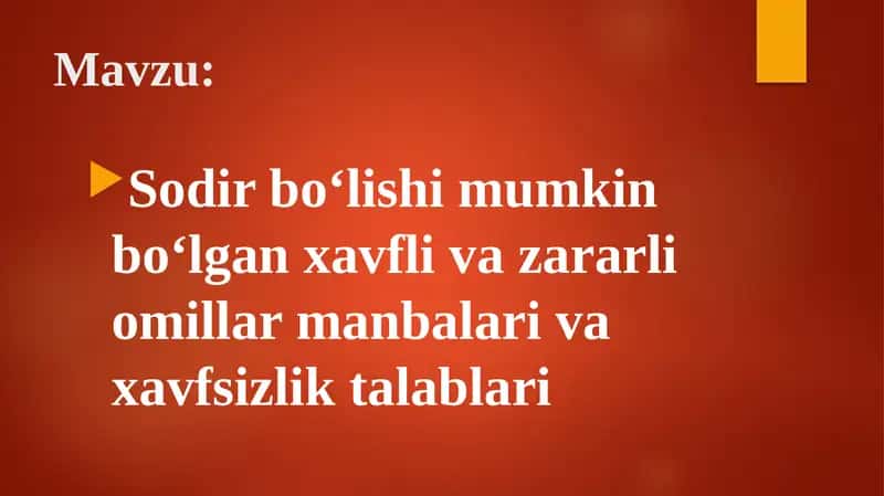 Sodir bo‘lishi mumkin bo‘lgan xavfli va zararli omillar manbalari va xavfsizlik talablari