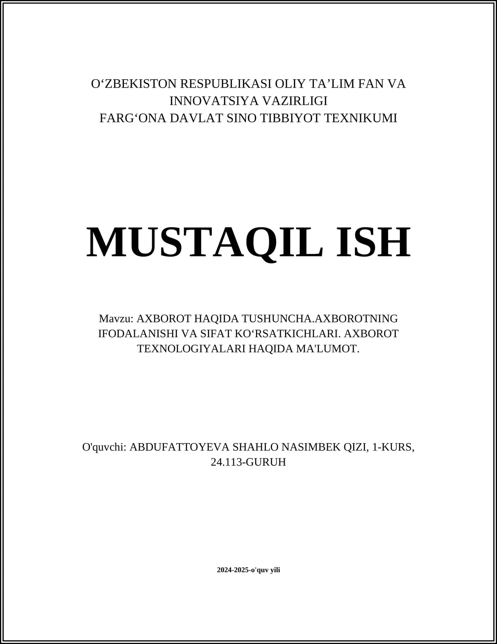 AXBOROT HAQIDA TUSHUNCHA.AXBOROTNING IFODALANISHI VA SIFAT KOʻRSATKICHLARI. AXBOROT TEXNOLOGIYALARI HAQIDA MA'LUMOT