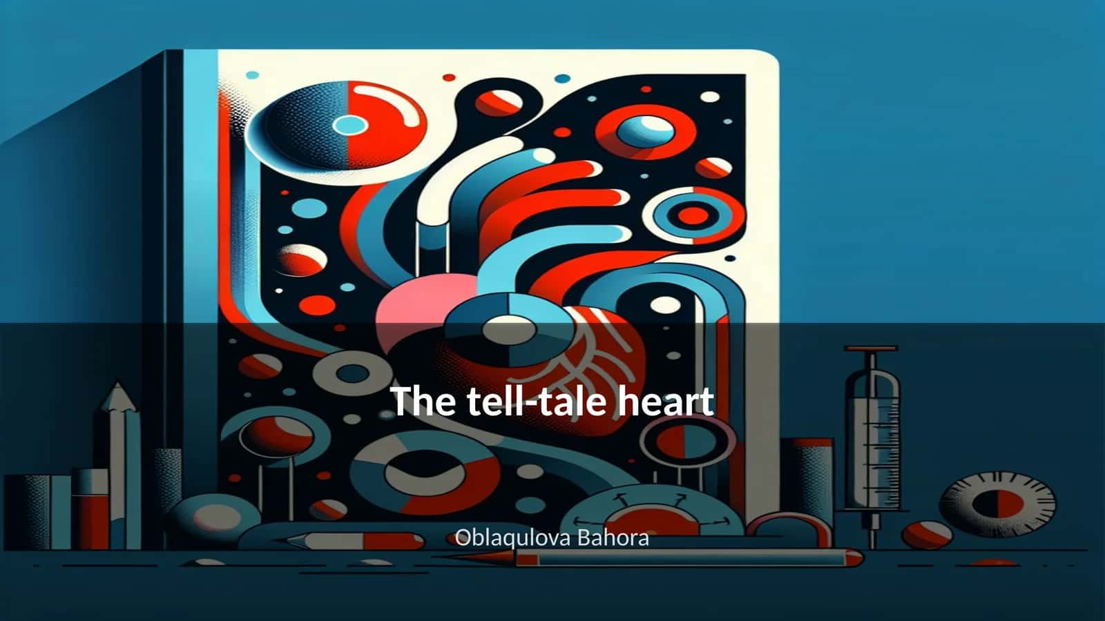 The tell-tale heart