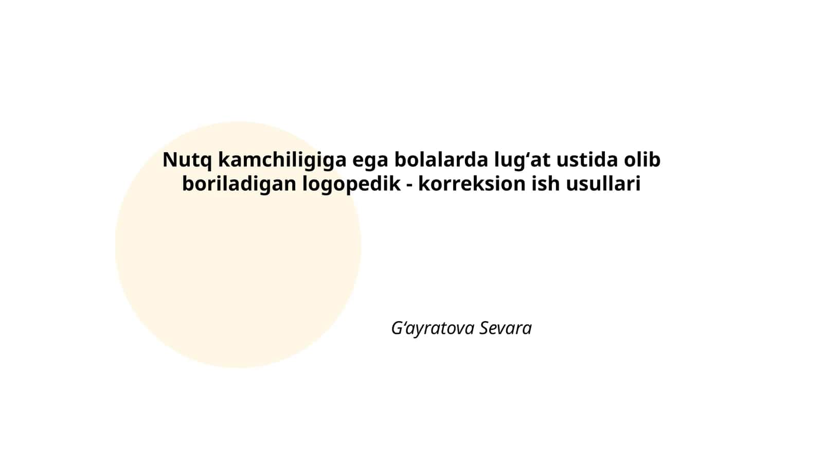 Nutq kamchiligiga ega bolalarda lugʻat ustida olib boriladigan logopedik - korreksion ish usullari