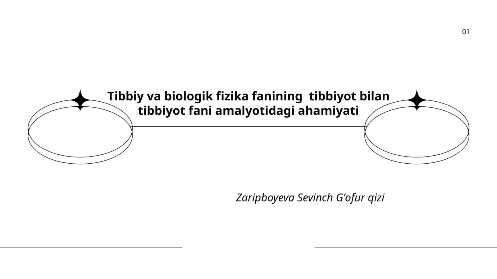 Tibbiy va biologik fizika fanining tibbiyot bilan tibbiyot fani amalyotidagi ahamiyati
