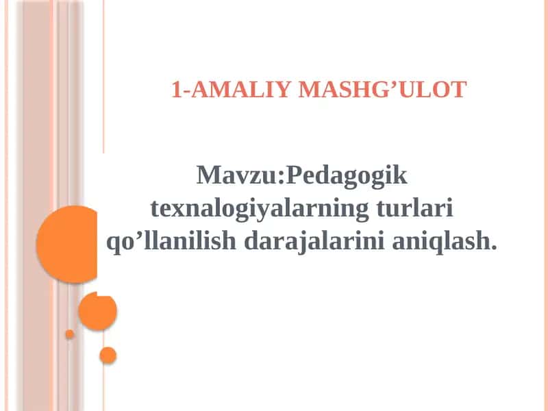 Pedagogiktexnologiyalarningturlariqo’llanilishdarajalarinianiqlash