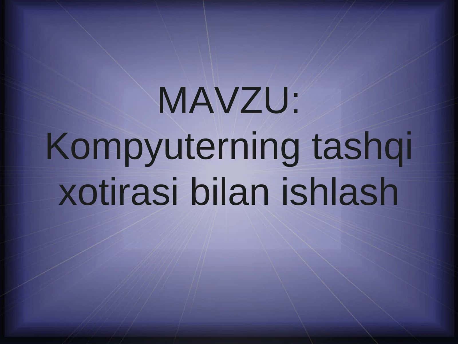 Kompyuterning tashqi xotirasi bilan ishlash