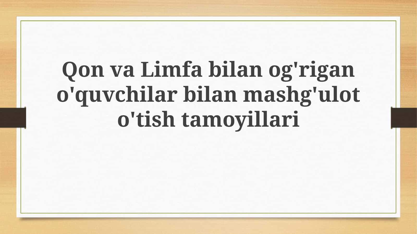 Qon va limfa bilan nog'rigan o'quvchilar bilan mashg'ulot o'tish tamoyillari
