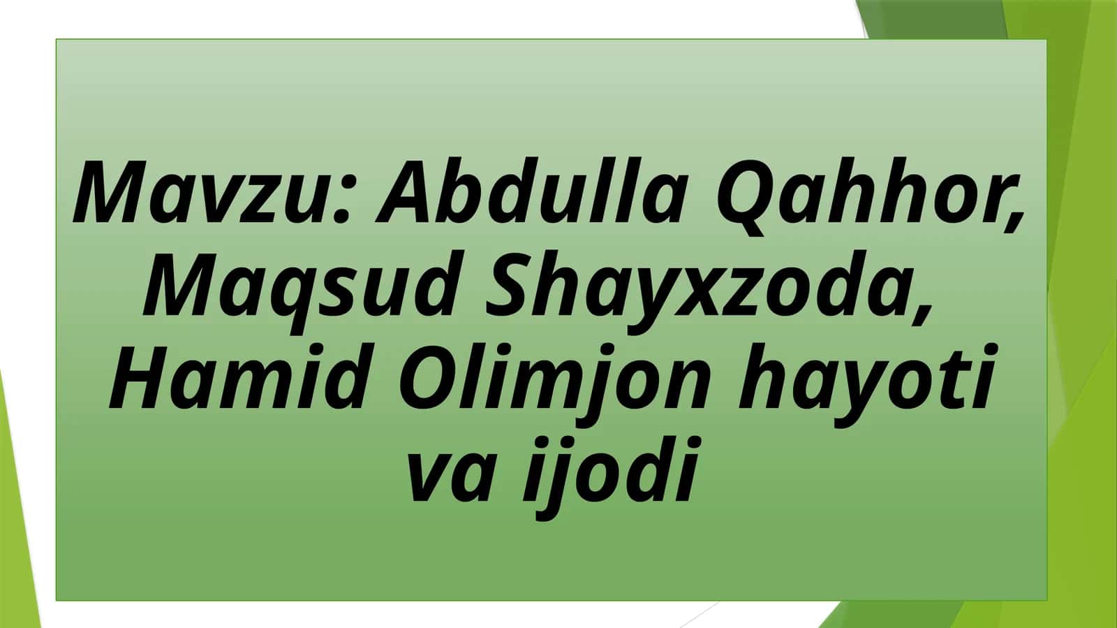 Abdulla Qahhor, Maqsud Shayxzoda, Hamid Olimjon