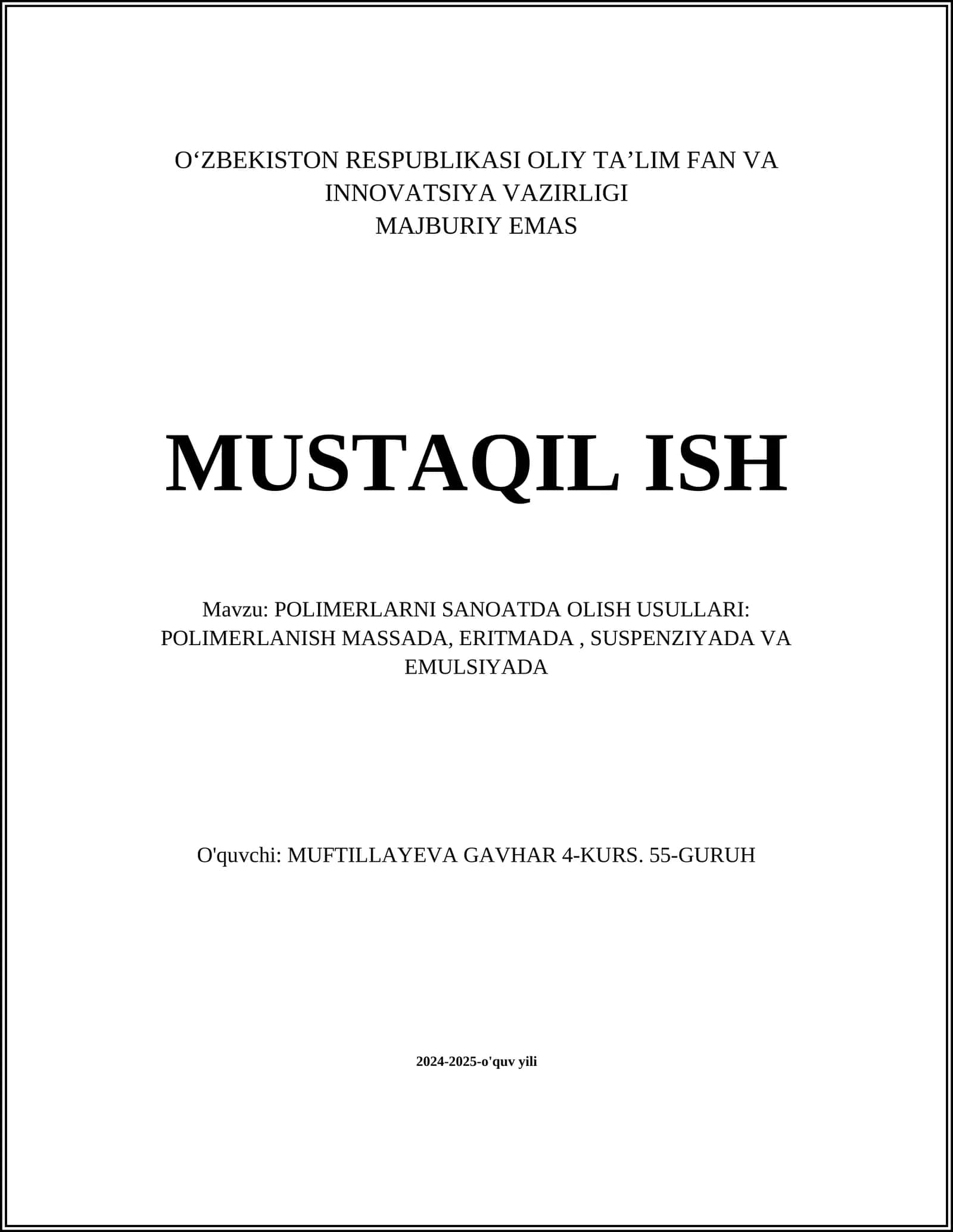 POLIMERLARNI SANOATDA OLISH USULLARI: POLIMERLANISH MASSADA, ERITMADA, SUSPENZIYADA VA EMULSIYADA