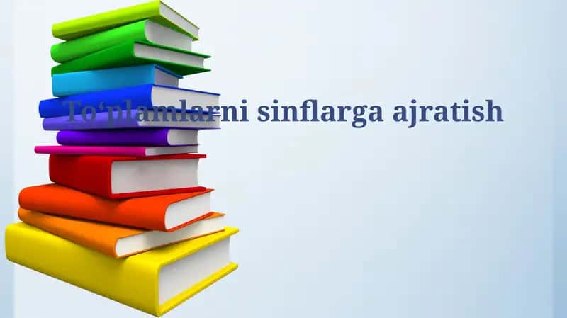 To'plamlarni sinflarga ajratish