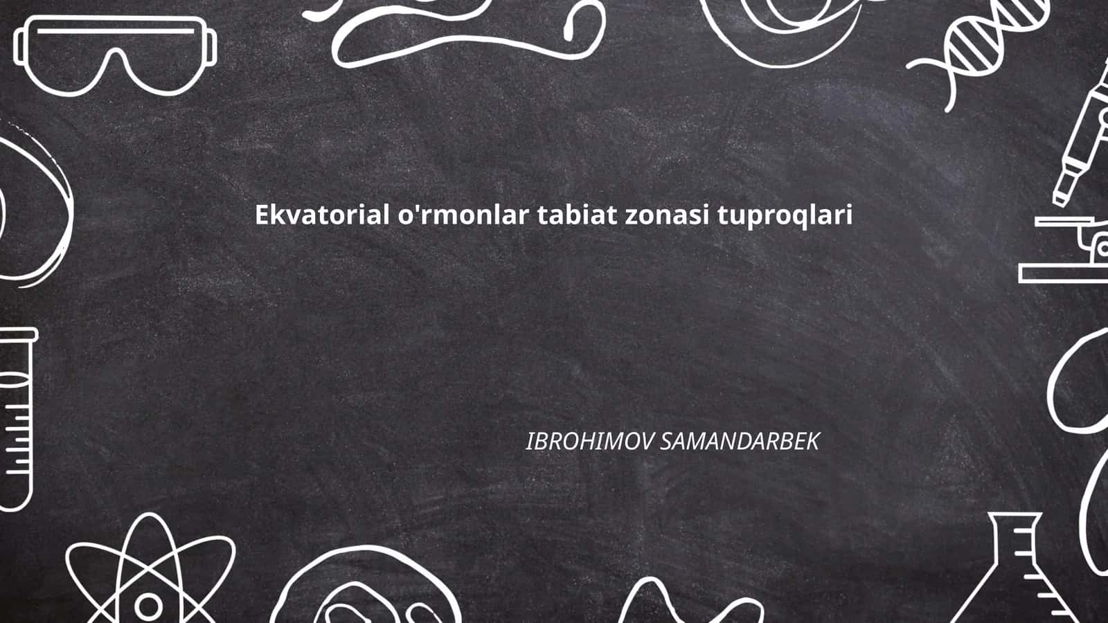 Ekvatorial o'rmonlar tabiat zonasi tuproqlari