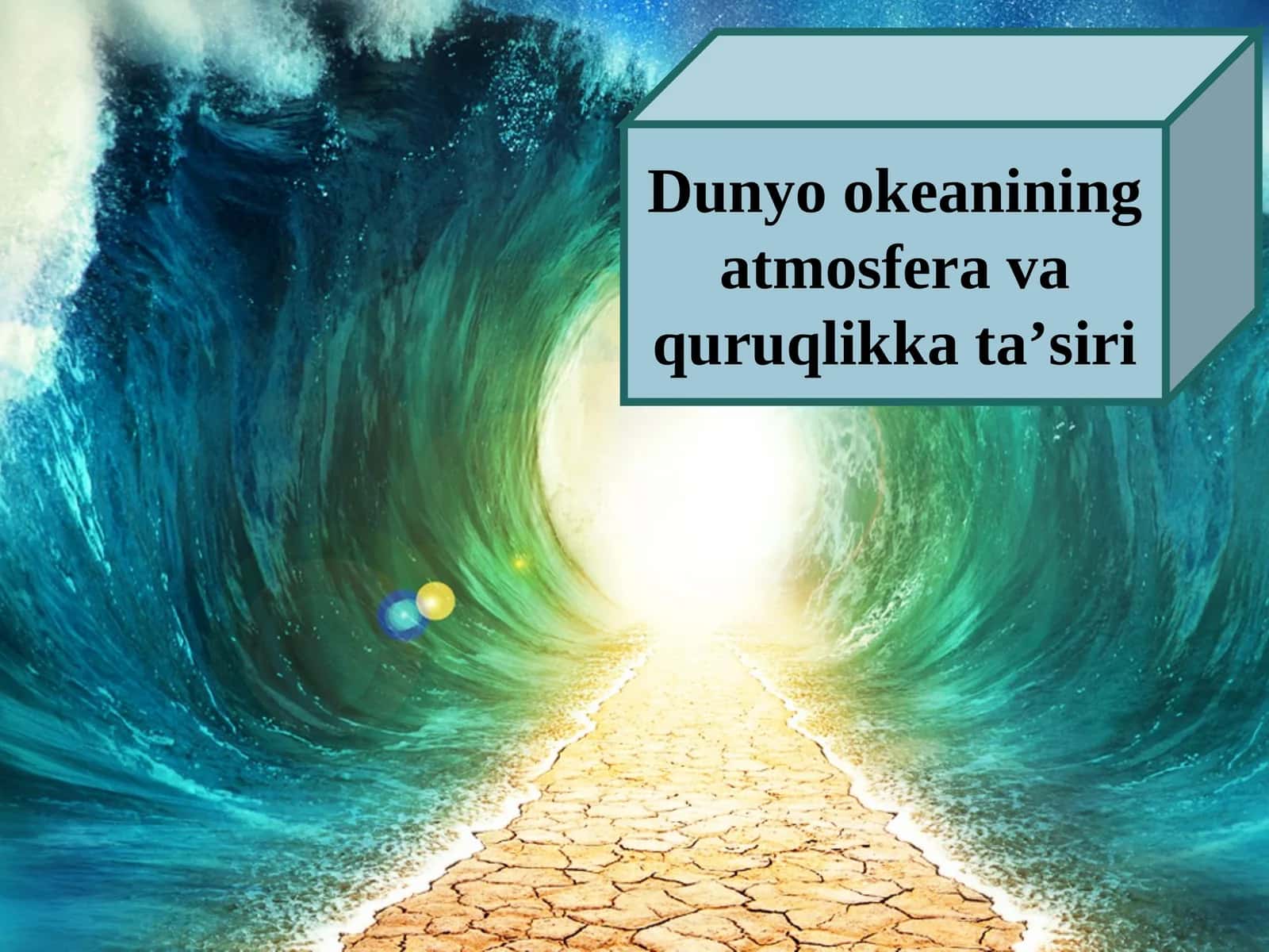 Dunyo okeanining atmosfera va quruqlikka ta’siri