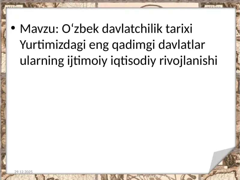 Oʻzbek davlatchilik tarixi Yurtimizdagi eng qadimgi davlatlar ularning ijtimoiy iqtisodiy rivojlanishi