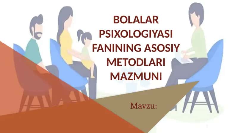 Bolalar psixologiyasi fanining asosiy metodlari mazmuni