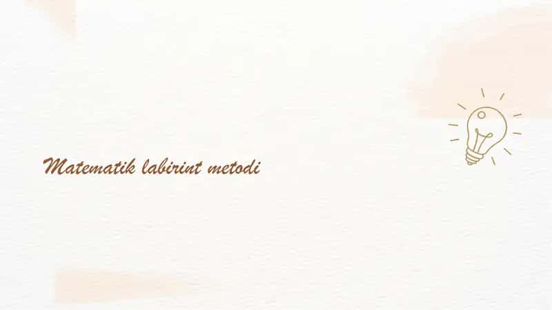 "Matematik labirint” metodi