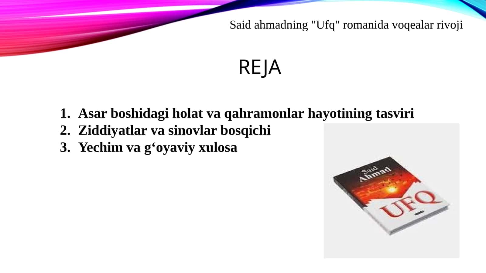 Said ahmadning Ufq romanida voqealar rivoji