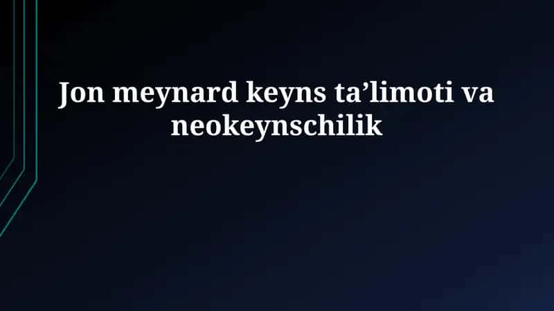 Jon Meynard Keyns ta'limoti va neo-keynschilik