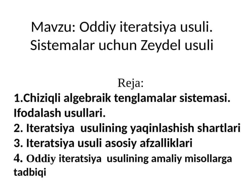 Oddiy iteratsiya usuli. Sistemalar uchun Zeydel usuli