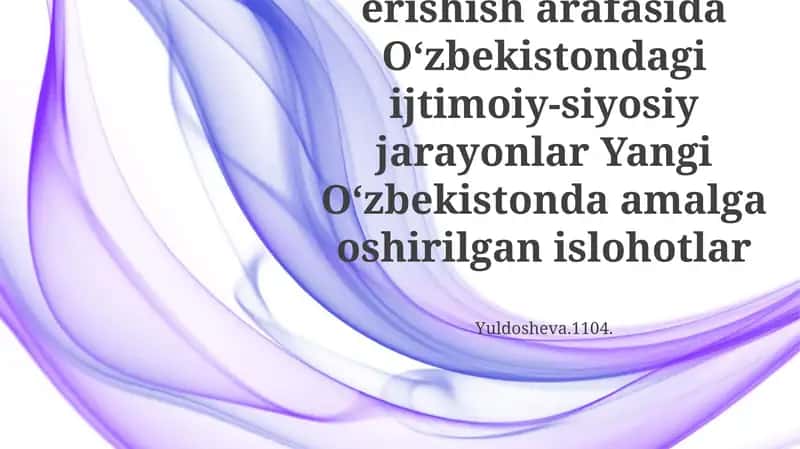 Yangi O'zbekistonda amalga oshirilgan islohotlar