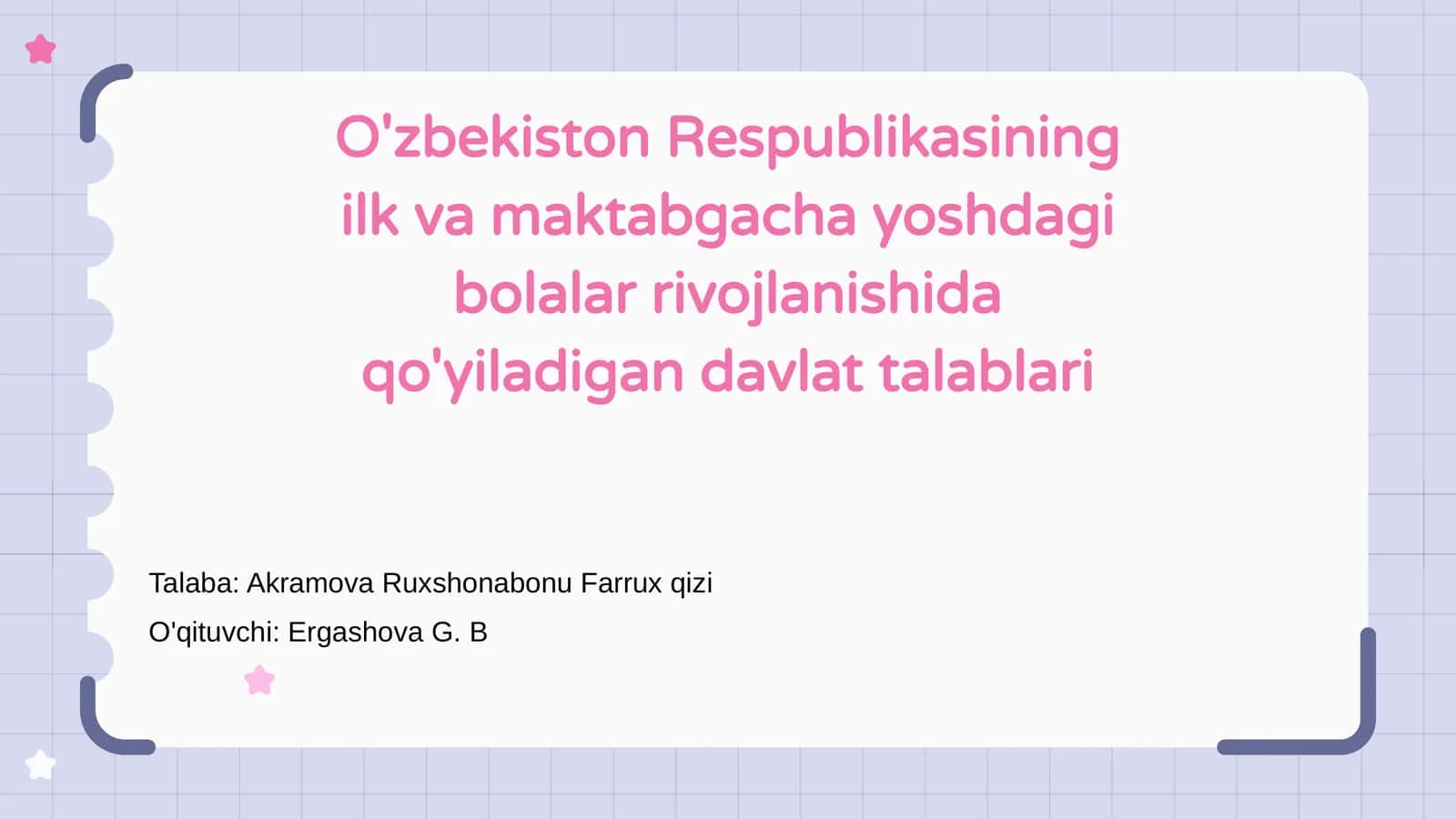 O'zbekiston Respublikasining ilk va maktabgacha yoshdagi bolalar rivojlanishida qo'yiladigan davlat talablari