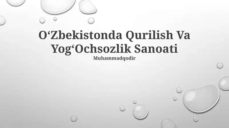 O‘Zbekistonda Qurilish Va Yog‘Ochsozlik Sanoati
