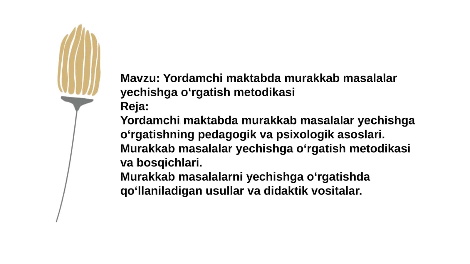 Yordamchi maktabda murakkab masalalar yechishga o‘rgatish metodikasi