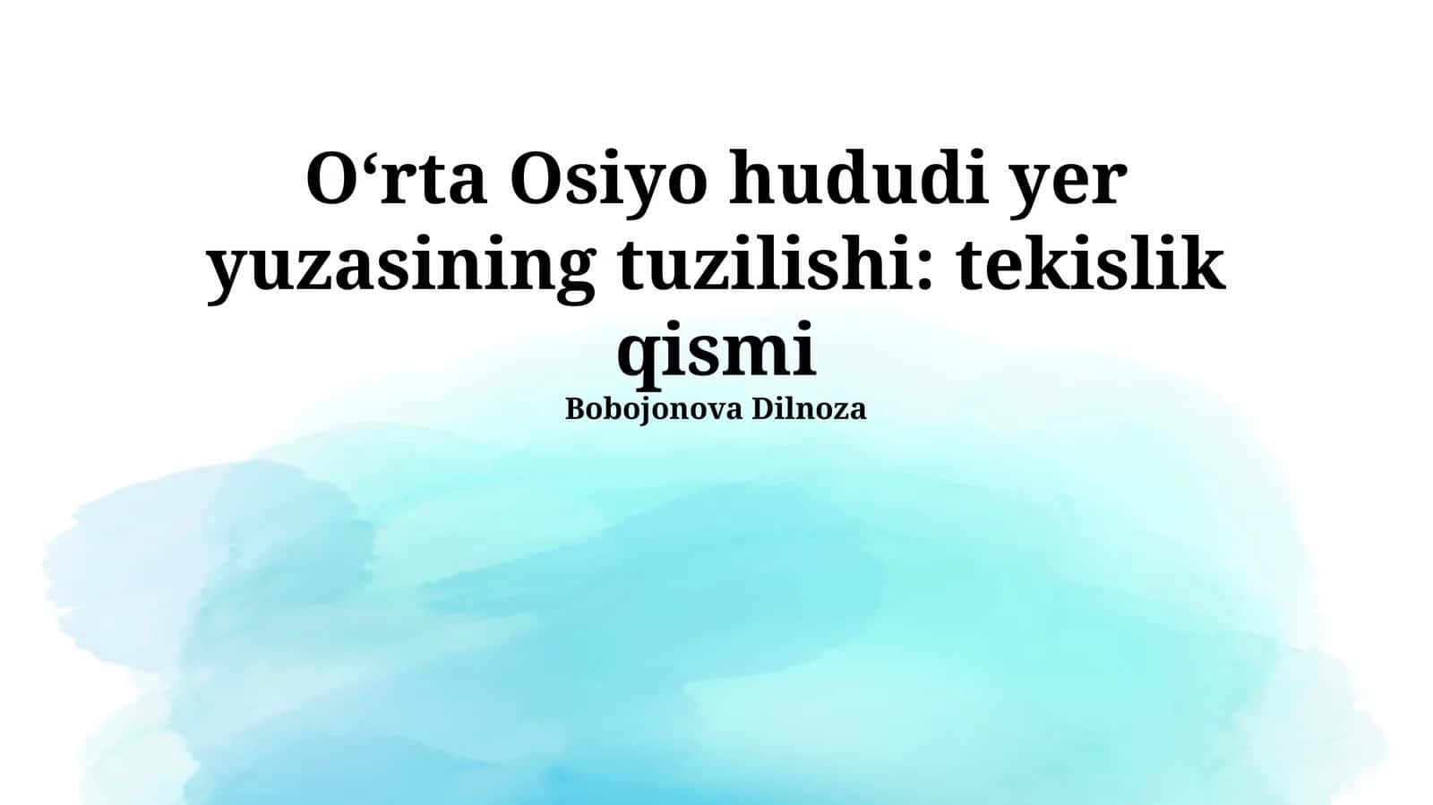 Oʻrta Osiyo hududi yer yuzasining tuzilishi: tekislik qismi