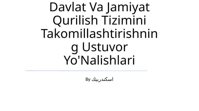 Davlat Va Jamiyat Qurilish Tizimini Takomillashtirishning Ustuvor Yo'Nalishlari