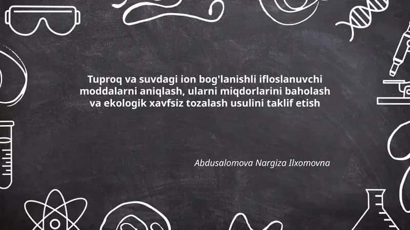 Tuproq va suvdagi ion bog'lanishli ifloslanuvchi moddalarni aniqlash