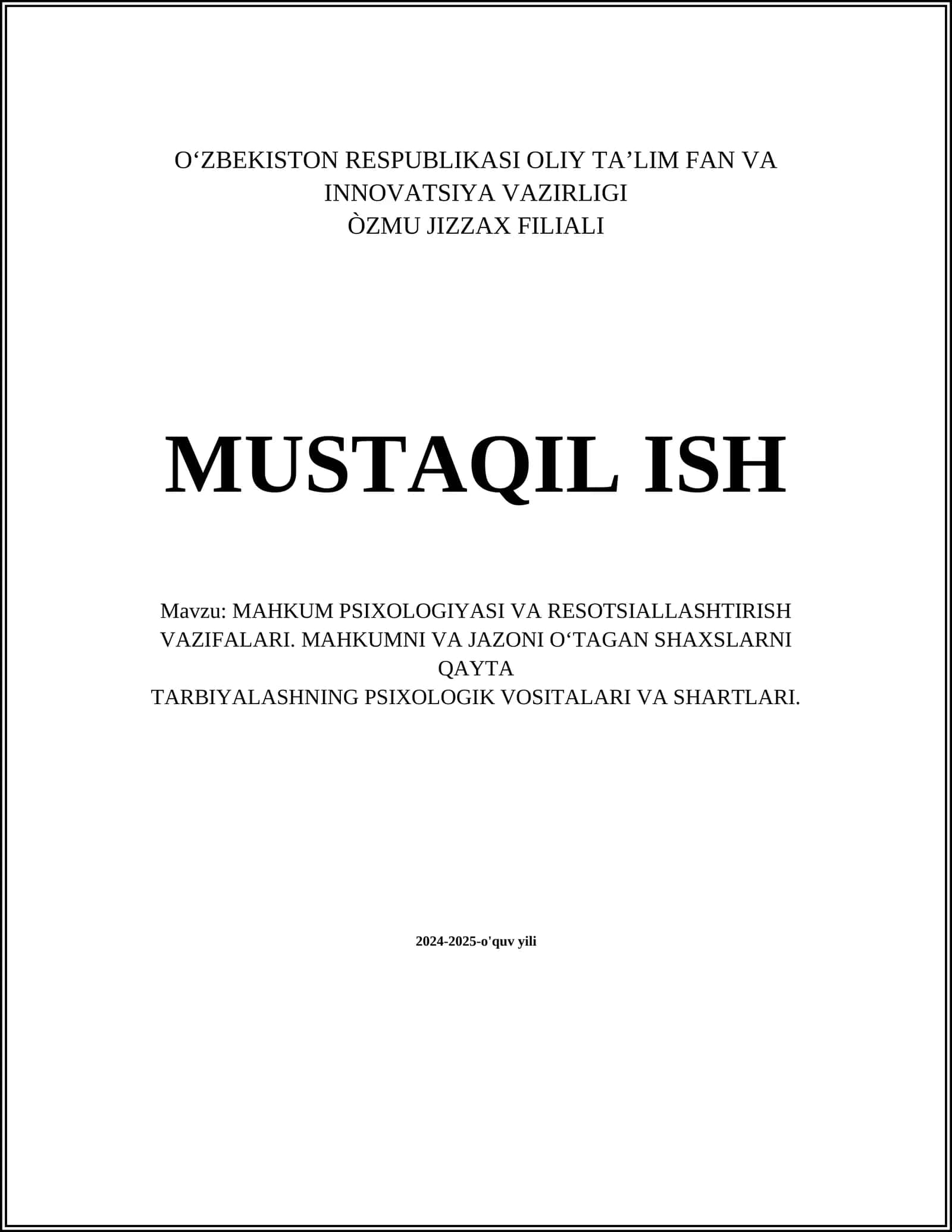 MAHKUM PSIXOLOGIYASI VA RESOTSIALLASHTIRISH VAZIFALARI. MAHKUMNI VA JAZONI O‘TAGAN SHAXSLARNI QAYTA TARBIYALASHNING PSIXOLOGIK VOSITALARI VA SHARTLARI