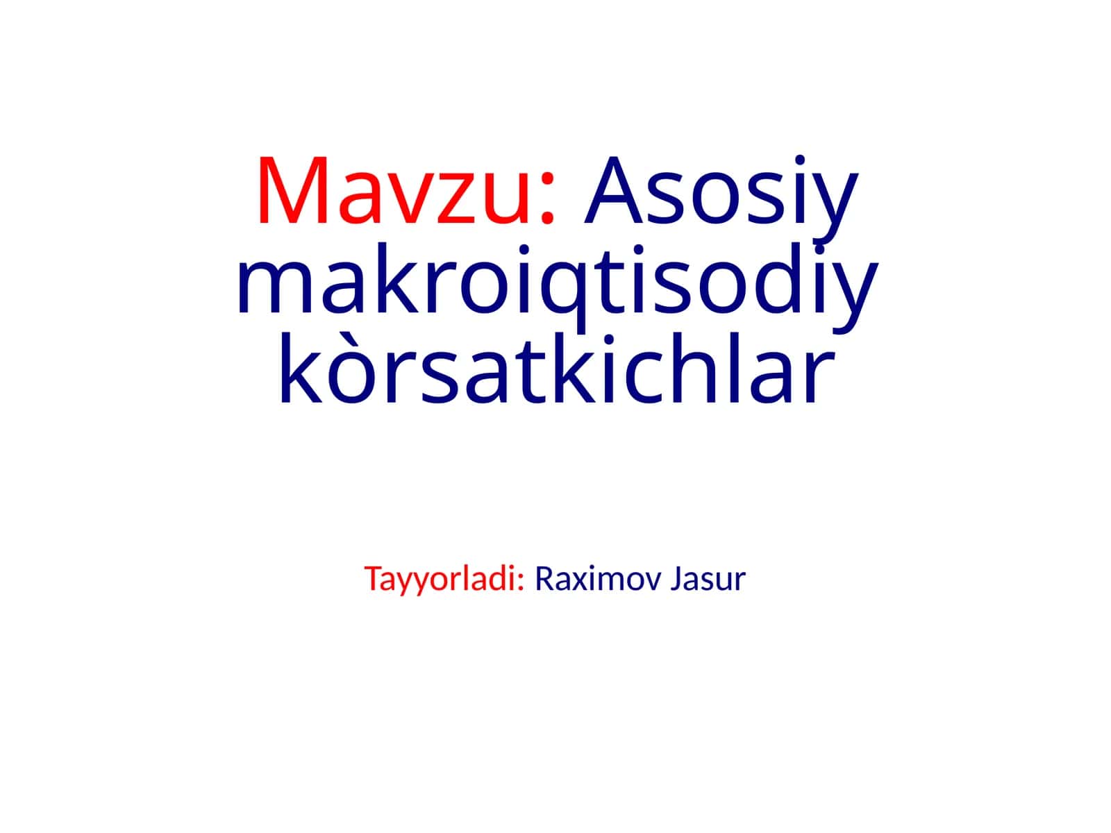 Asosiy makroiqtisodiy kòrsatkichlar