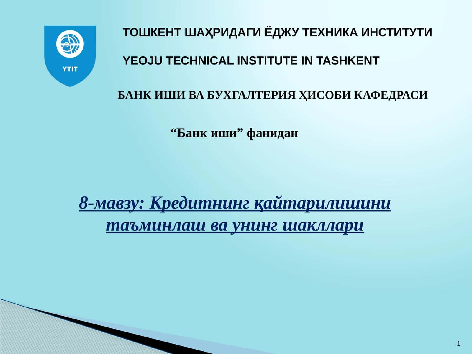 Кредитнинг қайтарилишини таъминлаш ва унинг шакллари