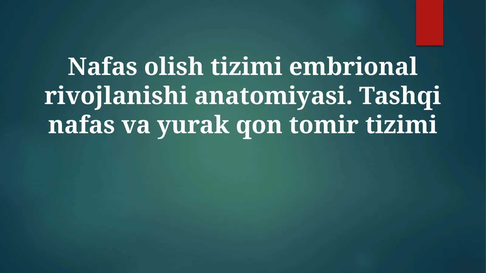 Nafas olish tizimining embrion rivojlanish anatomiyasi