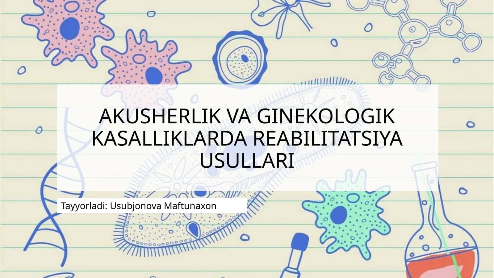 AKUSHERLIK VA GINEKOLOGIK KASALLIKLARDA REABILITATSIYA USULLARI