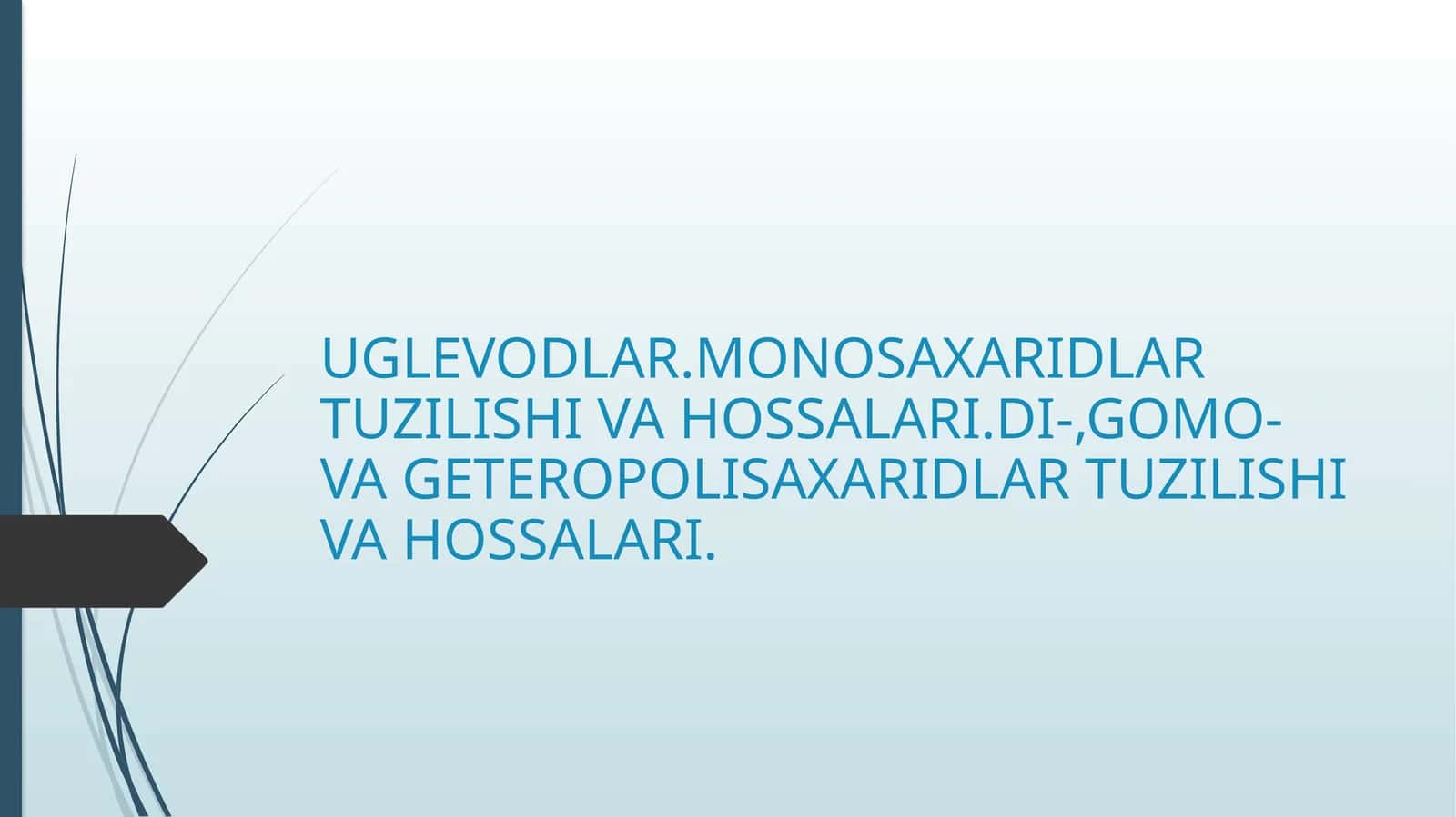 Uglevodlar.Monosaxaridlar Tuzilishi va Hossalari