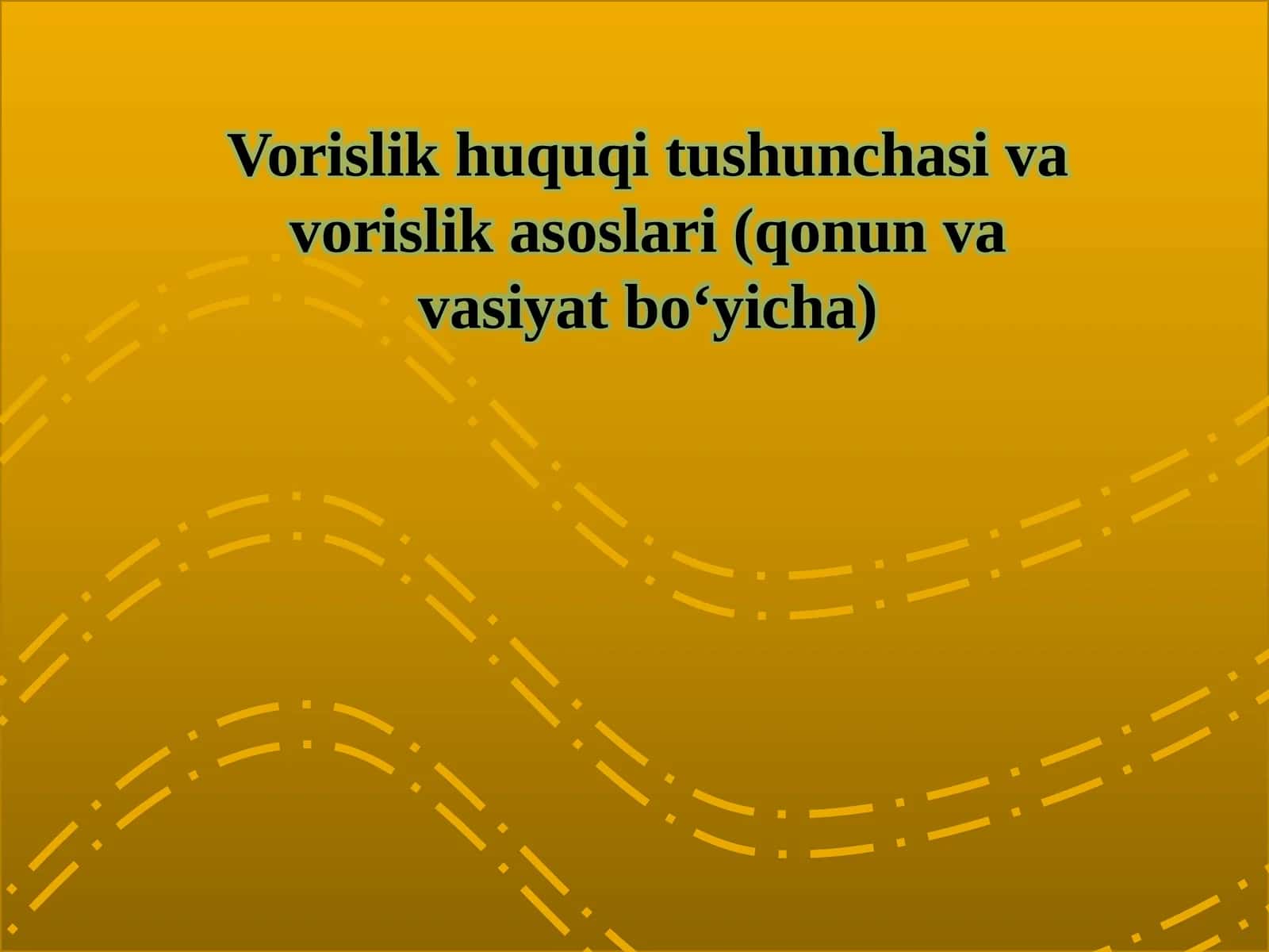 Vorislik huquqi tushunchasi va vorislik asoslari (qonun va vasiyat bo‘yicha)