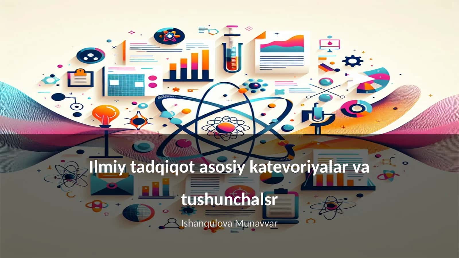 Ilmiy tadqiqot asosiy katevoriyalar va tushunchalar