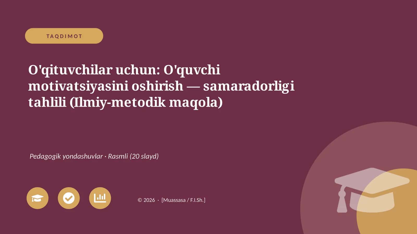 O'qituvchilar uchun: O'quvchi motivatsiyasini oshirish — samaradorligi tahlili (Ilmiy-metodik maqola)