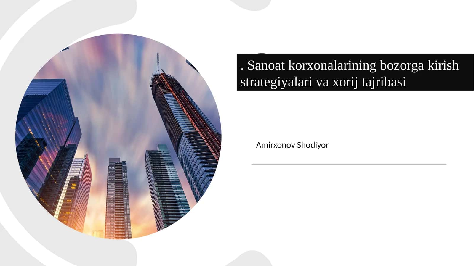 Sanoatkorxonalarining bozorqa kirish strategiyalari va xorij tajribasi