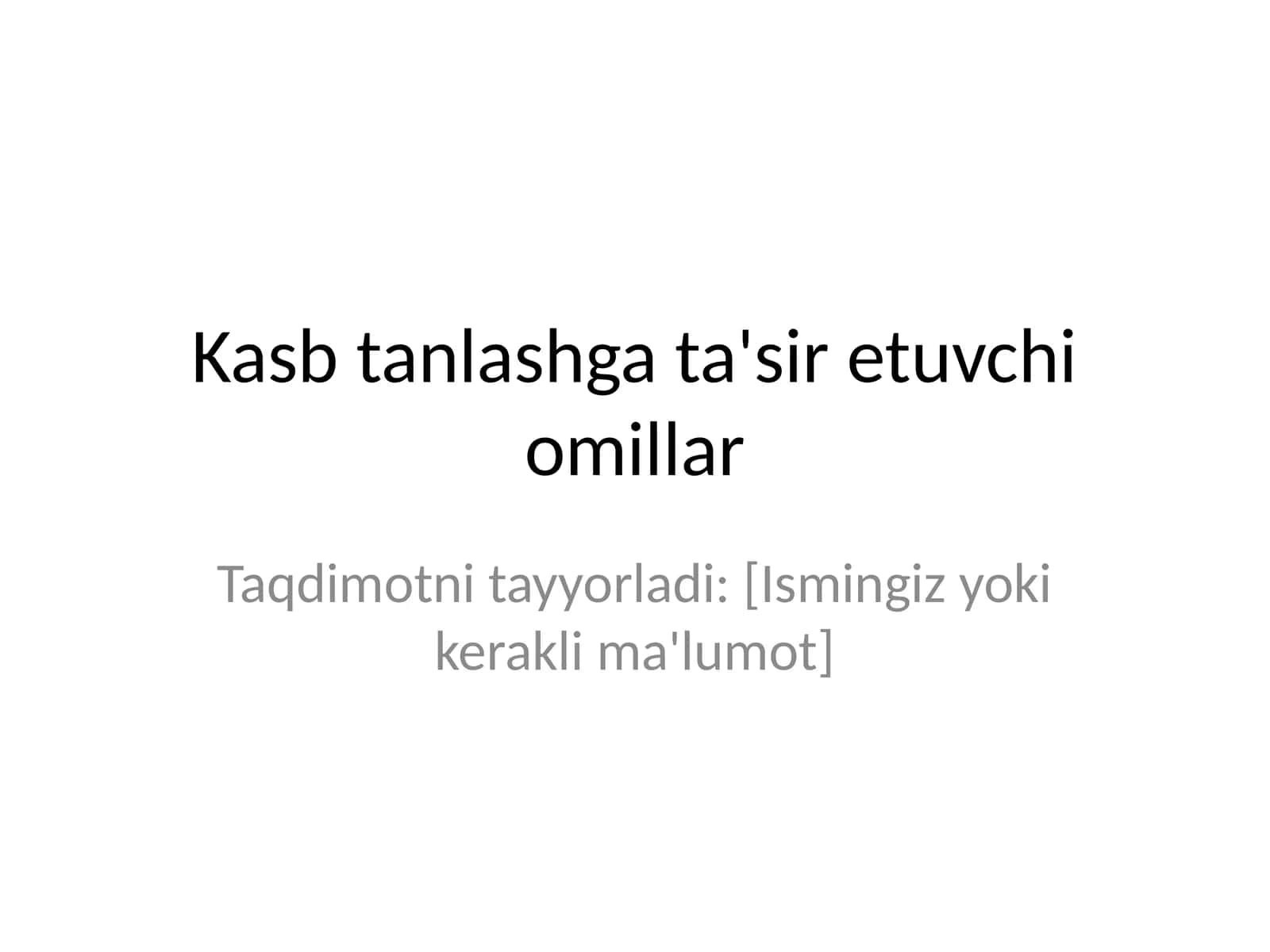 Kasb tanlashga ta'sir etuvchi omillar
