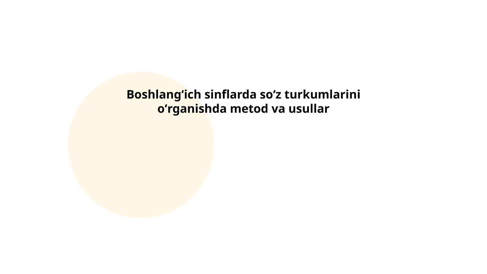 Boshlangʻich sinflarda soʻz turkumlarini oʻrganishda metod va usullar