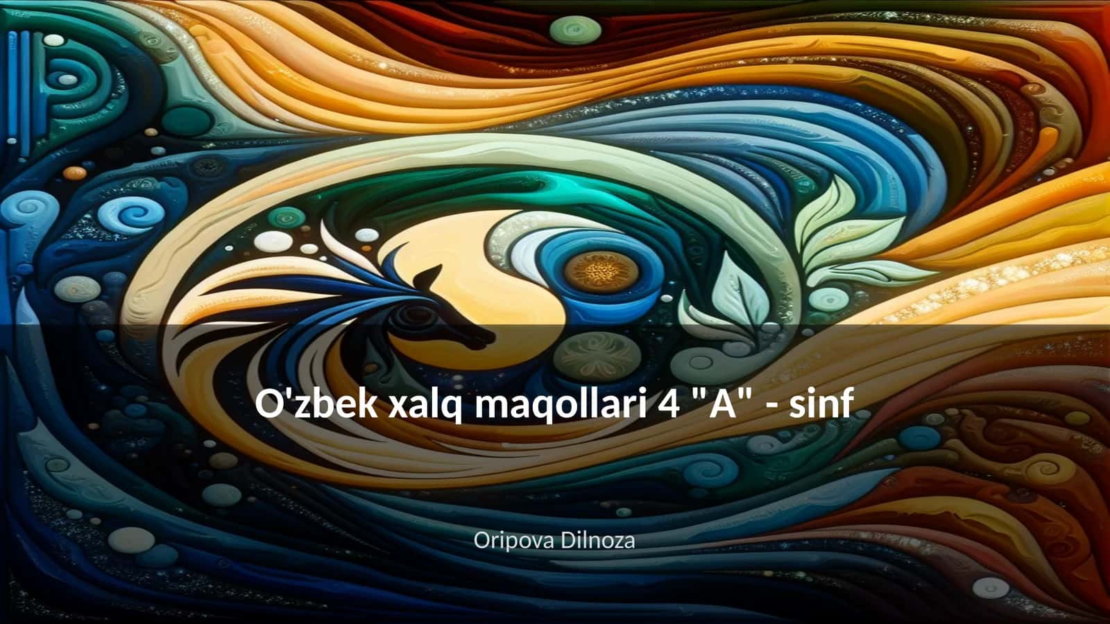 O'zbek xalq maqollari 4 "A" - sinf